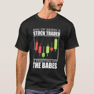 Investor A Stock Trader Is Fighting T-Shirt