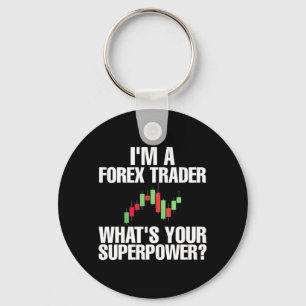 Investor I Am A Forex Trader Key Ring