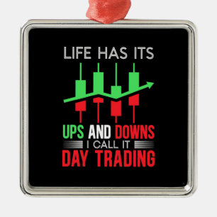 Investor I Call It Day Trading Metal Ornament