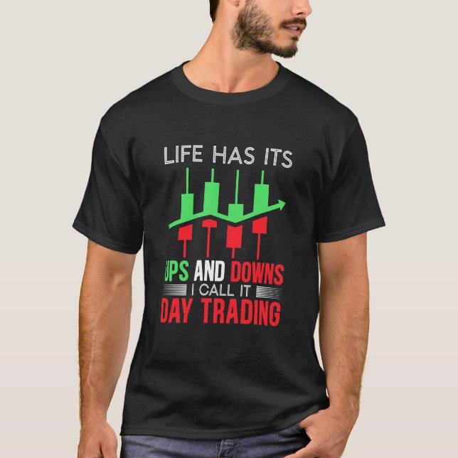 Investor I Call It Day Trading T-Shirt (Front)