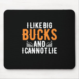 Investor I Like Big Bucks Mouse Pad