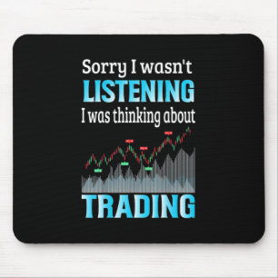 Investor I Was Thinking About Trading Mouse Pad