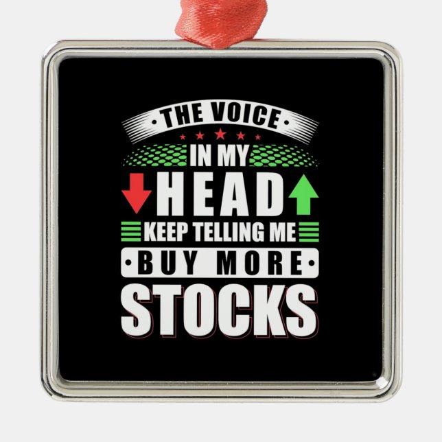 Investor In My Head Buy More Stocks Metal Ornament (Front)