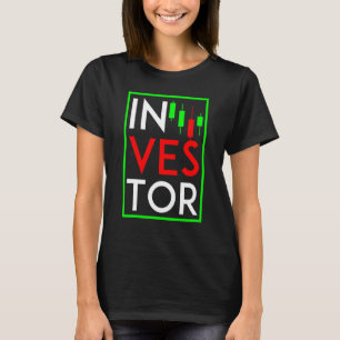 Investor Investing Shareholder Invest Stocks T-Shirt