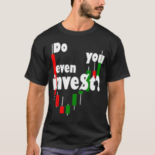Investor shareholder funny saying stock market sha T-Shirt