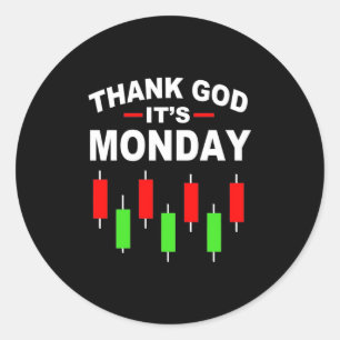 Investor Thank God It Is Monday Classic Round Sticker