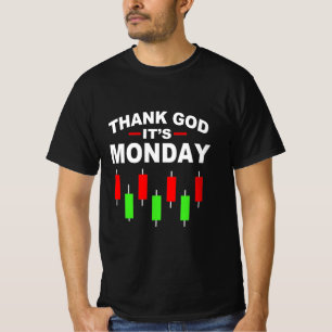 Investor Thank God It Is Monday T-Shirt