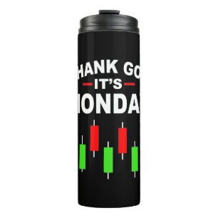 Investor Thank God It Is Monday Thermal Tumbler