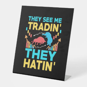 Investor They See Me Trading Pedestal Sign