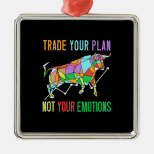 Investor Trade Your Plan Metal Ornament