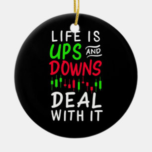 Investor Trader Life Is Ups And Downs Ceramic Ornament
