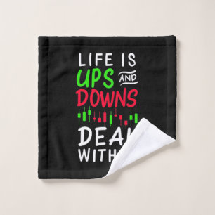 Investor Trader Life Is Ups And Downs Wash Cloth