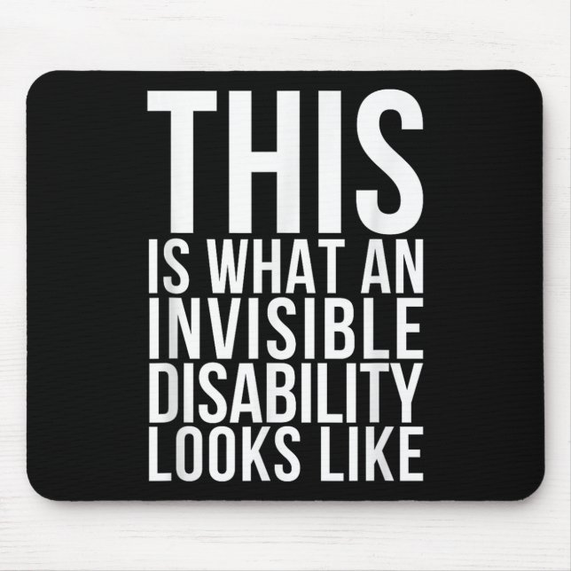 Invisible Disability Chronic Pain Illness Awarenes Mouse Pad (Front)