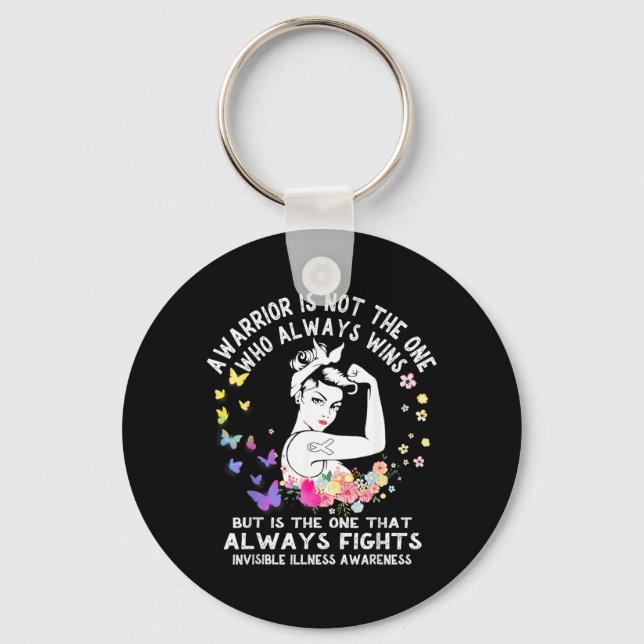 Invisible Illness Awareness For Warrior Key Ring (Front)