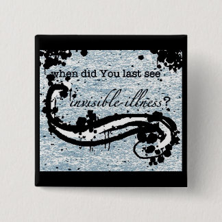 invisible illness button/badge/pin 15 cm square badge