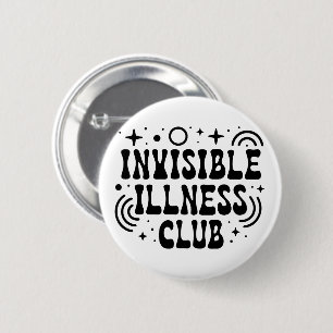 Invisible illness club 6 cm round badge