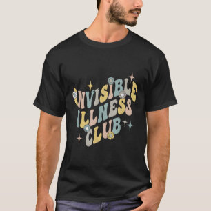 Invisible Illness Club Shirt Chronic Illness Aware