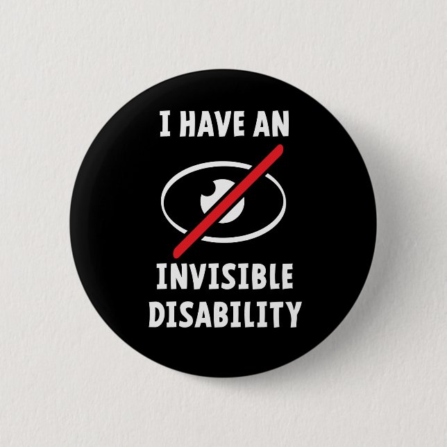 Invisible illness, disability. Onzichtbare ziekte. 6 Cm Round Badge (Front)