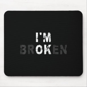 Invisible Illness Mental Health Awareness Broken Mouse Pad