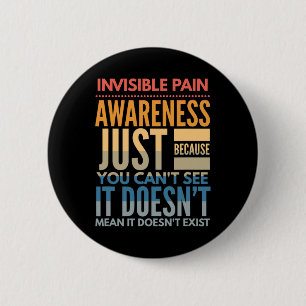 Invisible Pain Awareness - Fibromyalgia Chronic Fa 6 Cm Round Badge