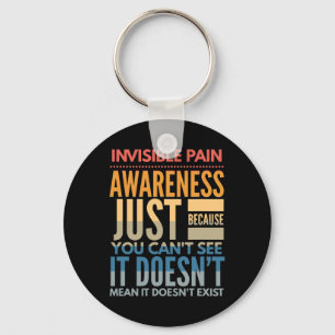 Invisible Pain Awareness - Fibromyalgia Chronic Fa Key Ring