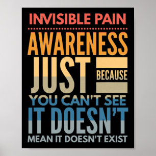 Invisible Pain Awareness - Fibromyalgia Chronic Fa Poster