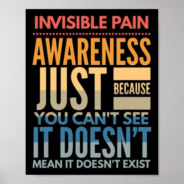 Invisible Pain Awareness - Fibromyalgia Chronic Fa Poster (Front)
