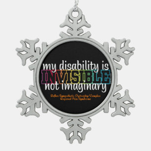 INVISIBLE...RSD/CRPS SNOWFLAKE PEWTER CHRISTMAS ORNAMENT