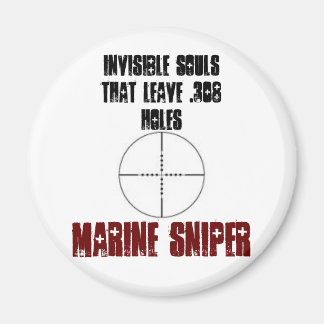 INVISIBLE SOULS THAT LEAVE .308 HOLES,... MAGNET