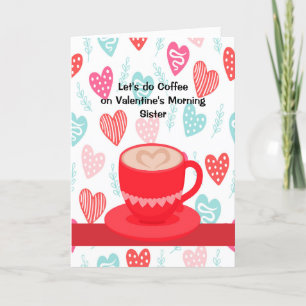 Invite Your Sister for Coffee on Valentine's Day