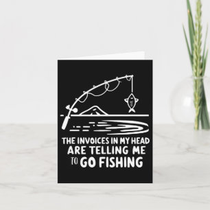 Invoices In My Head Fishing Funny Accounting Cpa Card