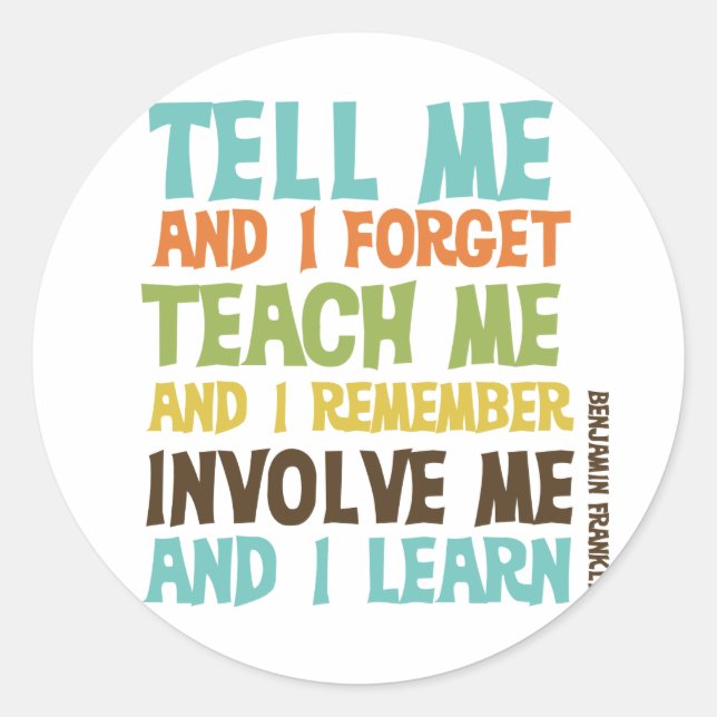 Involve Me Inspirational Quote Classic Round Sticker (Front)