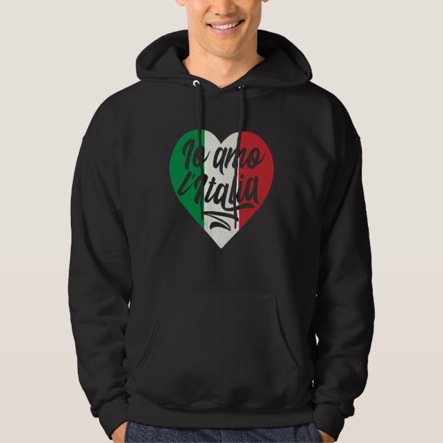 Io L' Italia Heart Italy Country  Italian Flag Hoodie (Front)
