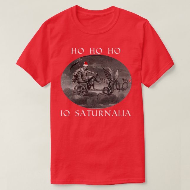 Io Saturnalia  T-Shirt (Design Front)