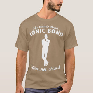Ionic Bond Science Themed Design T-Shirt