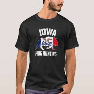 Iowa Hog Hunting Pig Wild Boars Boar Hog Hunter Fl T-Shirt