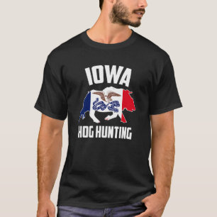 Iowa Hog Hunting Pig Wild Boars Boar Hog Hunter Fl T-Shirt