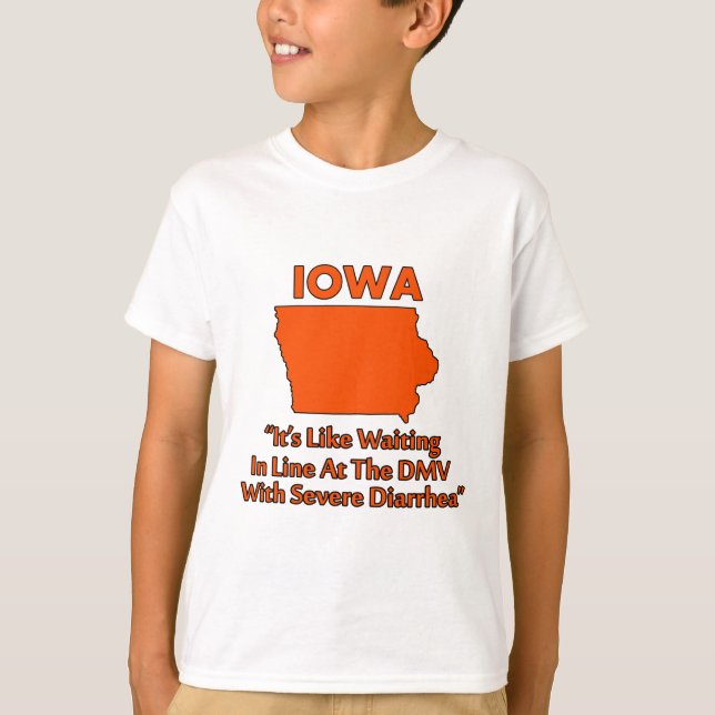 Iowa - Like Waiting In Line At The DMV... T-Shirt (Front)