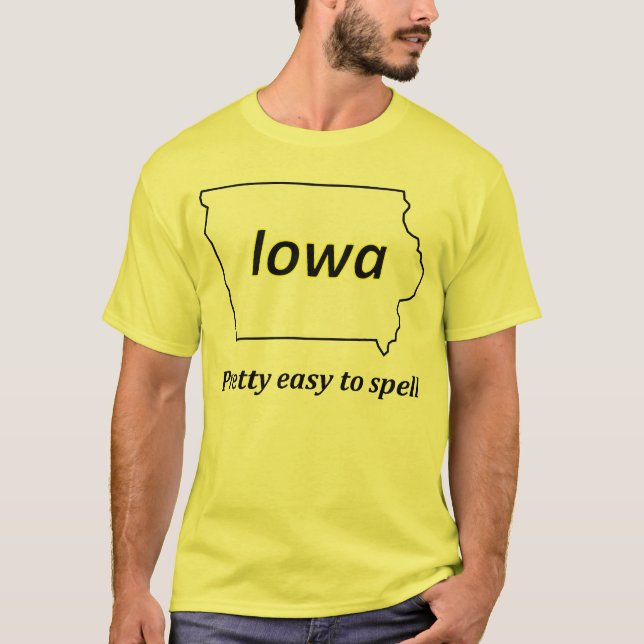 Iowa - Pretty Easy to Spell T-Shirt (Front)