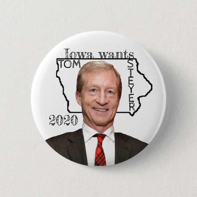 Iowa wants Tom Steyer 2020 6 Cm Round Badge (Front)