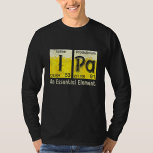 Ipa Periodic Table Elements Of Beer Homebrew Ipa C T-Shirt