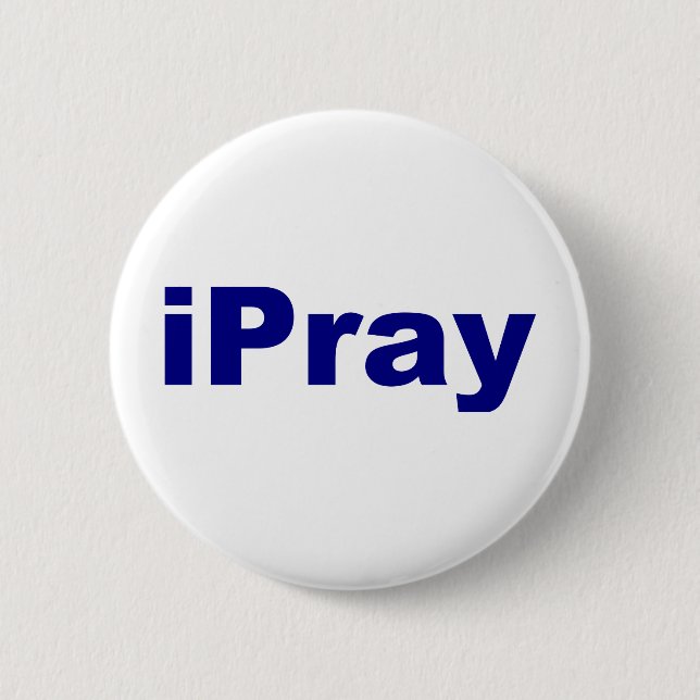 iPray 6 Cm Round Badge (Front)