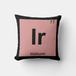 Ir - Iridium Chemistry Periodic Table Symbol Cushion