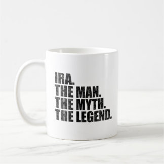 Ira name, Ira The Man The Myth The Legend Coffee Mug