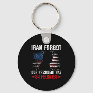 Iran forgot president has 34 felonies vintage flag key ring