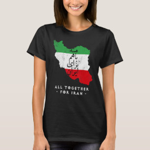 Iran Map, ALL TOGETHER FOR IRAN Farsi calligraphy, T-Shirt