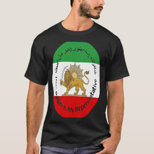 Iran Reza Pahlavi Is My Representative Woman Life T-Shirt