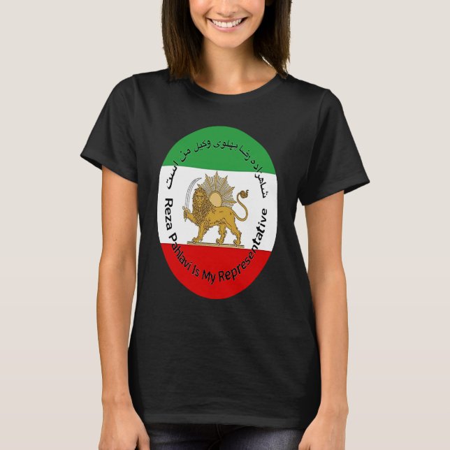 Iran Reza Pahlavi Is My Representative Woman Life  T-Shirt (Front)