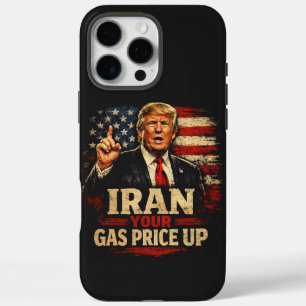 Iran Your Gas Price Up iPhone 16 Pro Max Case