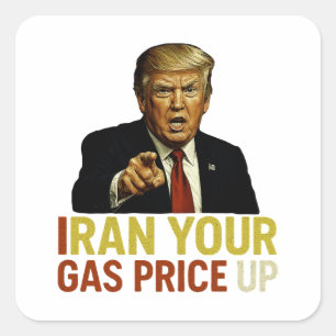 Iran Your Gas Price Up Square Sticker